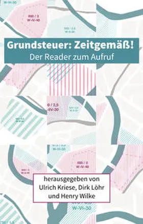 Kriese / Löhr / Wilke |  Grundsteuer: Zeitgemäß! | Buch |  Sack Fachmedien