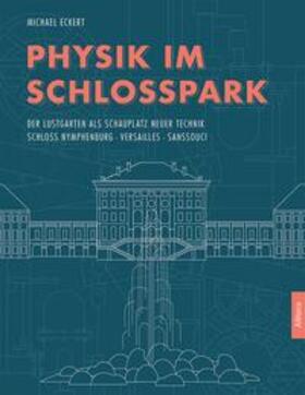 Eckert |  Physik im Schlosspark | Buch |  Sack Fachmedien