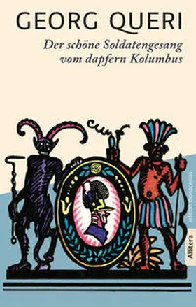 Queri / Stephan |  Der schöne Soldatengesang vom dapfern Kolumbus | Buch |  Sack Fachmedien