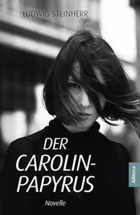 Steinherr |  Der Carolin-Papyrus | Buch |  Sack Fachmedien