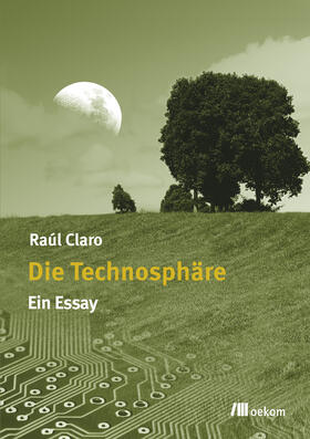 Claro |  Die Technosphäre | Buch |  Sack Fachmedien