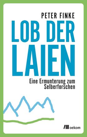 Finke |  Lob der Laien | Buch |  Sack Fachmedien