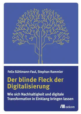 Sühlmann-Faul / Rammler |  Der blinde Fleck der Digitalisierung | Buch |  Sack Fachmedien