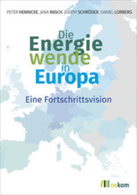 Hennicke / Rasch / Schröder |  Die Energiewende in Europa | Buch |  Sack Fachmedien