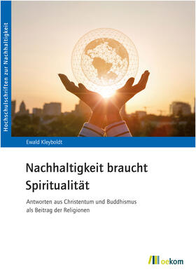 Kleyboldt |  Kleyboldt, E: Nachhaltigkeit braucht Spiritualität | Buch |  Sack Fachmedien