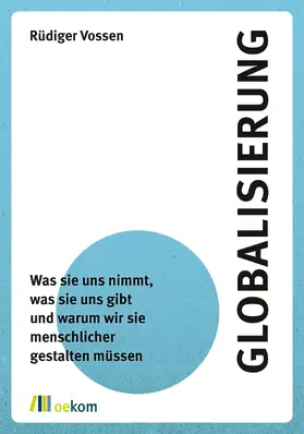 Vossen |  Globalisierung | Buch |  Sack Fachmedien