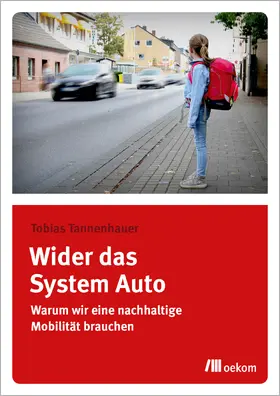 Tannenhauer |  Wider das System Auto | Buch |  Sack Fachmedien