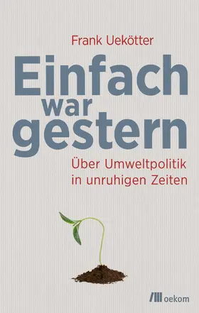 Uekötter |  Einfach war gestern | Buch |  Sack Fachmedien