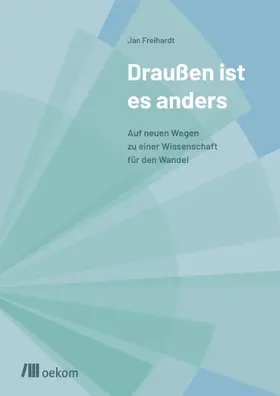 Freihardt |  Draußen ist es anders | Buch |  Sack Fachmedien