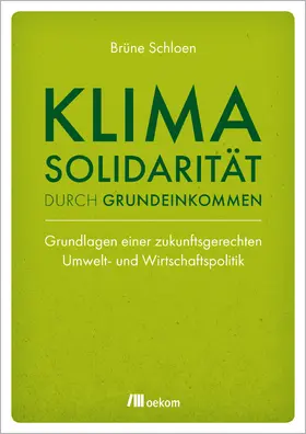 Schloen |  Klimasolidarität durch Grundeinkommen | Buch |  Sack Fachmedien