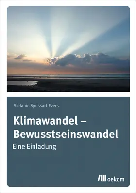 Spessart-Evers |  Klimawandel - Bewusstseinswandel | Buch |  Sack Fachmedien