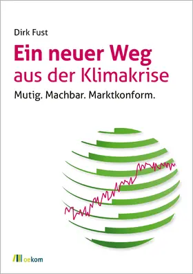 Fust |  Ein neuer Weg aus der Klimakrise | Buch |  Sack Fachmedien