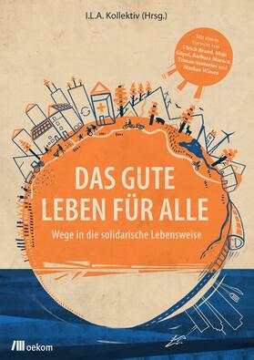 I.L.A. Kollektiv / verlag / Verlag | Das Gute Leben für Alle | E-Book | sack.de