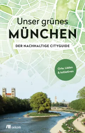 Achenbach |  Unser grünes München – Der nachhaltige Cityguide | eBook | Sack Fachmedien