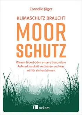 Jäger |  Klimaschutz braucht Moorschutz | eBook | Sack Fachmedien