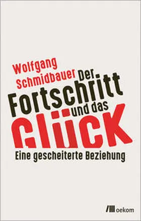 Schmidbauer | Der Fortschritt und das Glück | E-Book | sack.de