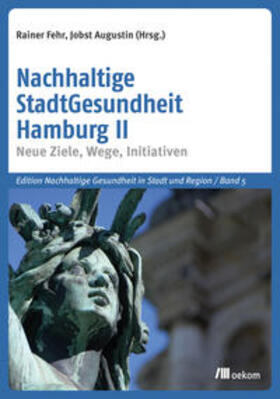 Fehr / Augustin | Nachhaltige StadtGesundheit Hamburg II | E-Book | sack.de