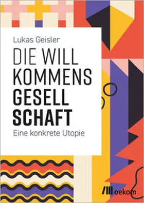 Geisler |  Die Willkommensgesellschaft | eBook | Sack Fachmedien