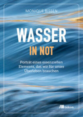 Bissen / Verlag |  Wasser in Not | eBook | Sack Fachmedien