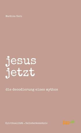 Kern |  jesus jetzt | eBook | Sack Fachmedien