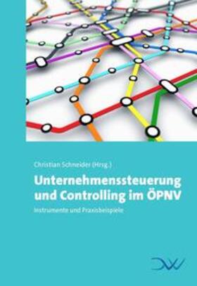 Schneider |  Unternehmenssteuerung und Controlling im ÖPNV | Buch |  Sack Fachmedien