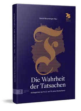 Braunberger |  Die Wahrheit der Tatsachen | Buch |  Sack Fachmedien