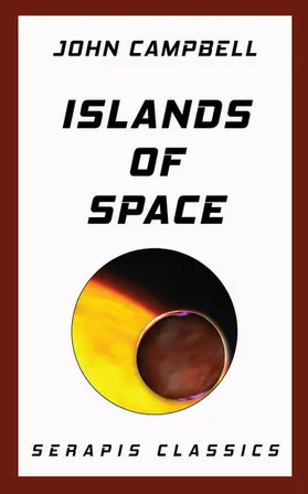 Campbell |  Islands of Space (Serapis Classics) | eBook | Sack Fachmedien