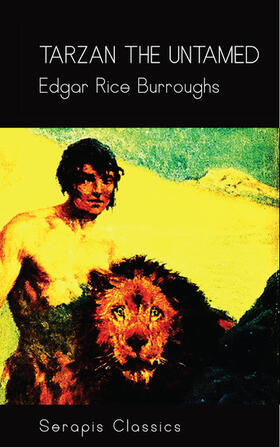 Burroughs |  Tarzan the Untamed (Serapis Classics) | eBook | Sack Fachmedien