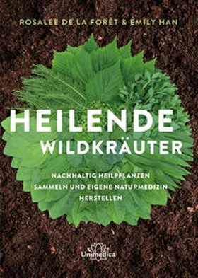 de la Foret / Han / Forêt |  Heilende Wildkräuter | Buch |  Sack Fachmedien