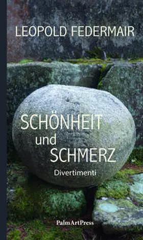 Federmair |  Schönheit und Schmerz | Buch |  Sack Fachmedien