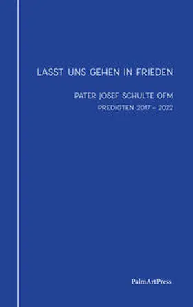 Schulte OFM / Schulte |  Lasst uns gehen in Frieden | Buch |  Sack Fachmedien