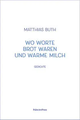 Buth |  Wo Worte Brot waren und warme Milch | Buch |  Sack Fachmedien