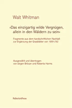 Whitman |  "Das einzigartig wilde Vergnügen, allein in den Wäldern zu sein" | Buch |  Sack Fachmedien