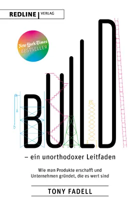 Fadell |  Build – ein unorthodoxer Leitfaden | eBook | Sack Fachmedien