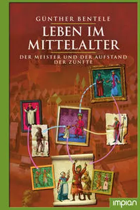 Bentele |  Leben im Mittelalter | Buch |  Sack Fachmedien