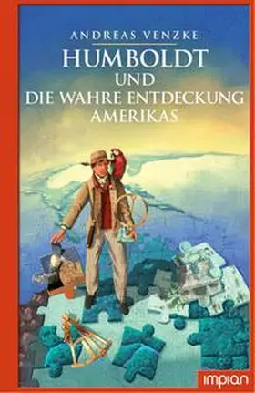 Venzke |  Humboldt und die wahre Entdeckung Amerikas | Buch |  Sack Fachmedien