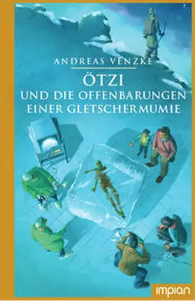 Venzke |  Ötzi und die Offenbarungen einer Gletschermumie | Buch |  Sack Fachmedien