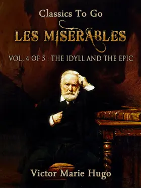 Hugo |  Les Misérables, Vol. 4/5: The Idyll and the Epic | eBook | Sack Fachmedien