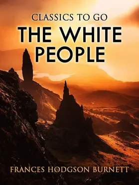 Burnett |  The White People | eBook | Sack Fachmedien