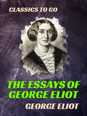 Eliot |  The Essays of 'George Eliot' | eBook | Sack Fachmedien