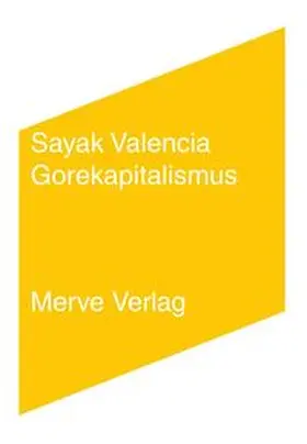 Valencia / Valencia Triana |  Gorekapitalismus | Buch |  Sack Fachmedien