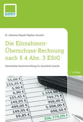 Riepolt / Greulich |  Die Einnahmen-Überschuss-Rechnung nach § 4 Abs. 3 EStG, 2. Auflage | eBook | Sack Fachmedien