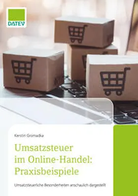 Gromadka |  Umsatzsteuer im Online-Handel: Praxisbeispiele | eBook | Sack Fachmedien