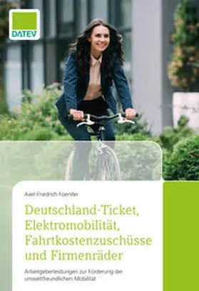 Foerster |  Deutschland-Ticket, Elektromobilität, Fahrtkostenzuschüsse und Firmenräder | eBook | Sack Fachmedien