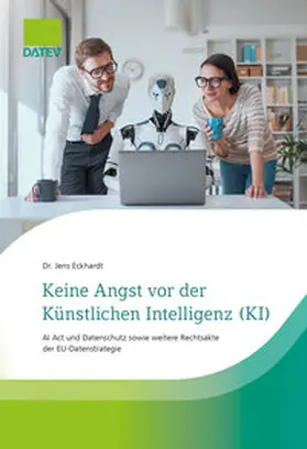 Eckhardt / Dr. Eckhardt | Keine Angst vor der Künstlichen Intelligenz (KI) | Buch | 978-3-96276-126-4 | sack.de