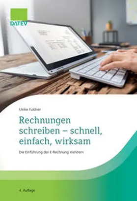 Fuldner | Rechnungen schreiben - schnell, einfach, wirksam | Buch | 978-3-96276-128-8 | sack.de