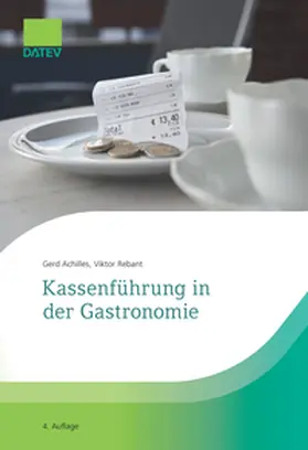 Achilles / Rebant |  Kassenführung in der Gastronomie | Buch |  Sack Fachmedien