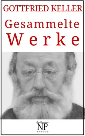 Keller / Schulze |  Gottfried Keller - Gesammelte Werke | eBook | Sack Fachmedien