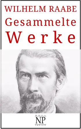 Raabe | Wilhelm Raabe - Gesammelte Werke | E-Book | sack.de