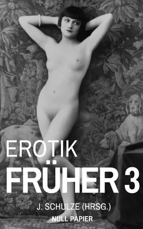 Schulze |  Erotik Früher 3 | eBook | Sack Fachmedien